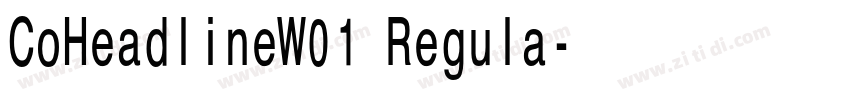 CoHeadlineW01 Regula字体转换 CoHeadlineW01 Regula字体转换